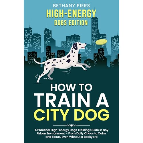 How to Train a City Dog by Bethany Piers