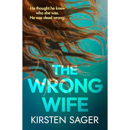 The Wrong Wife by Kirsten Sager