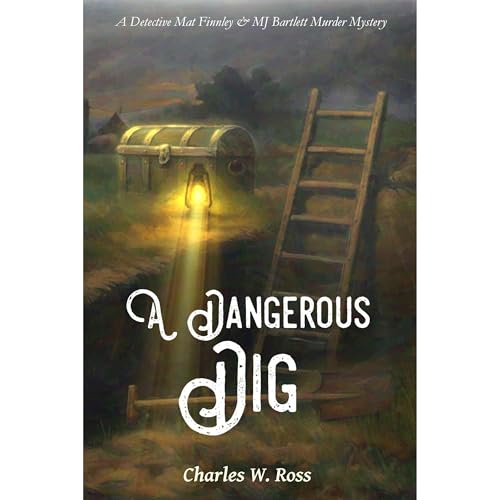 A Dangerous Dig by Charles Ross