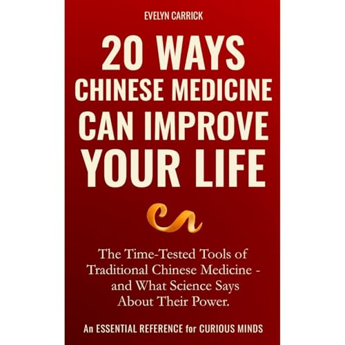20 Ways Chinese Medicine Can Improve Your Life
