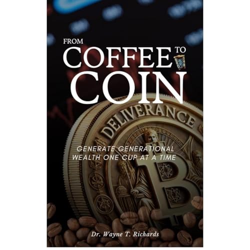From Coffee to Coin by Wayne Richards