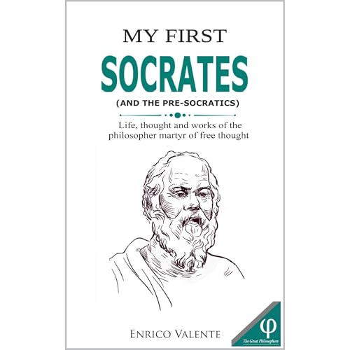 MY FIRST SOCRATES (AND THE PRE-SOCRATICS)