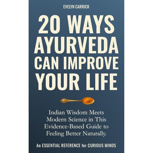 20 Ways Ayurveda Can Improve Your Life