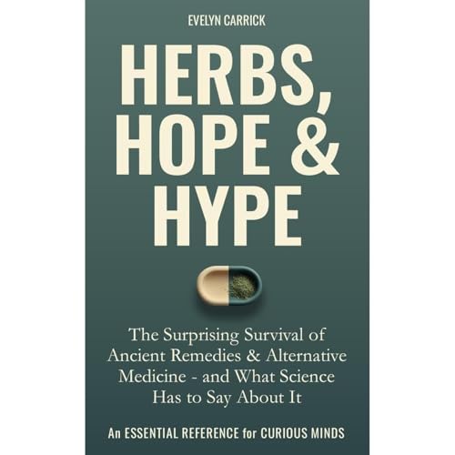 Herbs, Hope and Hype by Evelyn Carrick