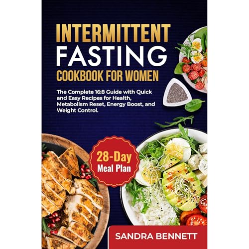 Intermittent Fasting Cookbook for Women by SANDRA BENNETT