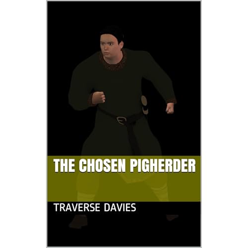 The Chosen Pigherder by Traverse Davies