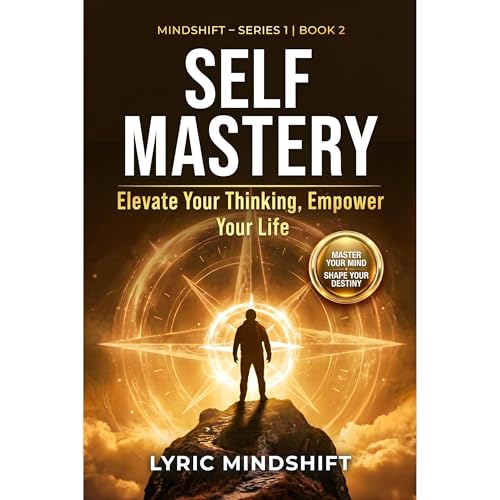 Self Mastery by Lyric Mindshift