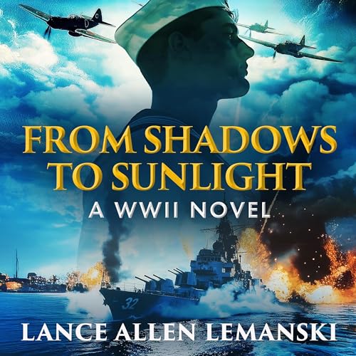 From Shadows to Sunlight by Lance Allen Lemanski