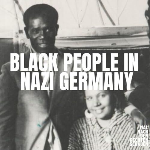 #14 Black People in Nazi Germany – The Stories of Charlotte Rettig and Benedict Gambé by Unknown