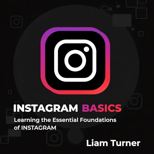Instagram Basics by Liam Turner