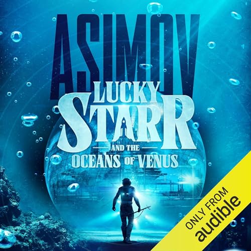 Lucky Starr and the Oceans of Venus by Isaac Asimov
