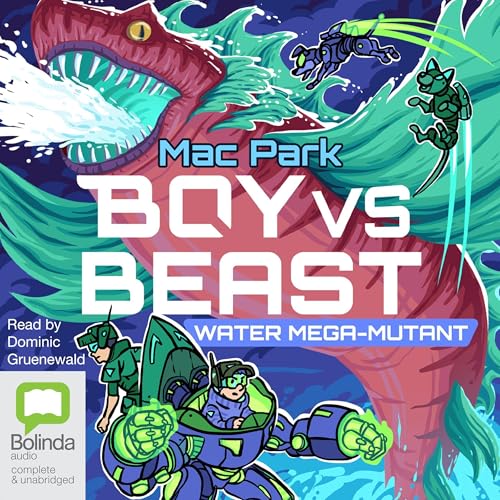 Boy vs Beast: Water Mega-Mutant