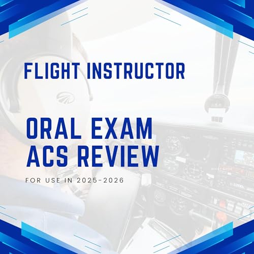 Flight Instructor Oral Exam ACS Review by Micky Cook