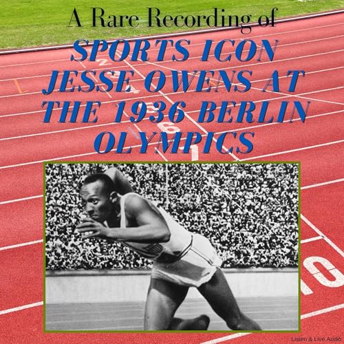 A Rare Recording of Sports Icon Jesse Owens at the 1936 Berlin Olympics by Jesse Owens