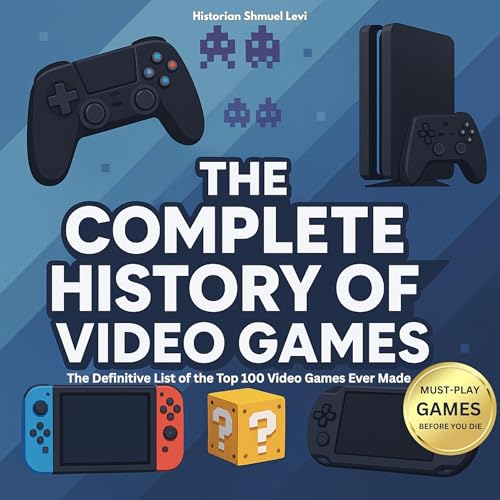 The Complete History of Video Games