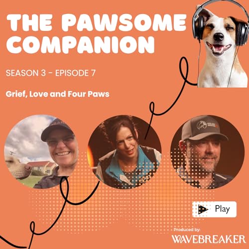 Grief, Love and Four Paws by Unknown