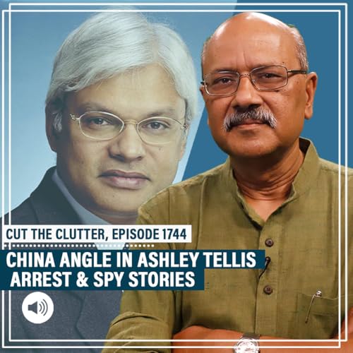 CutTheClutter: 'Secret files, China angle' & FBI raids: Behind US-India expert Ashley Tellis' arrest, & spy stories