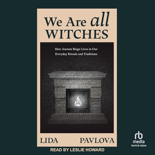 We Are All Witches by Lida Pavlova