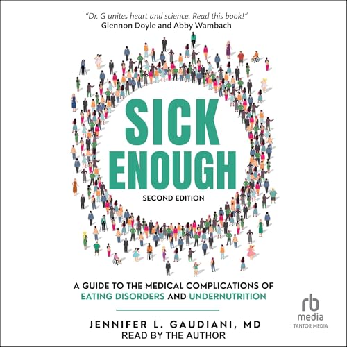 Sick Enough (2nd Edition) by Jennifer L. Gaudiani MD