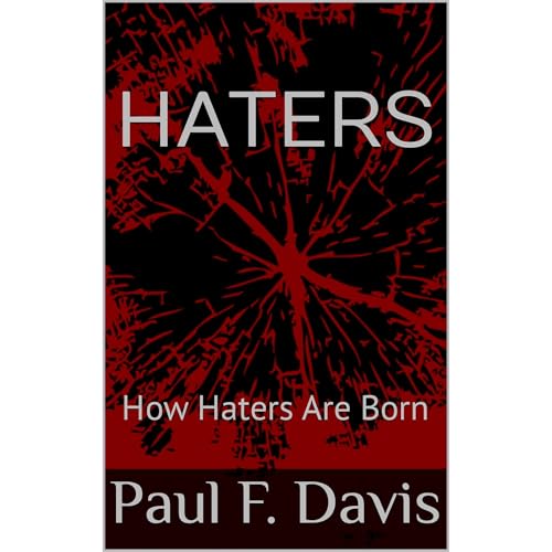 HATERS by Paul F. Davis