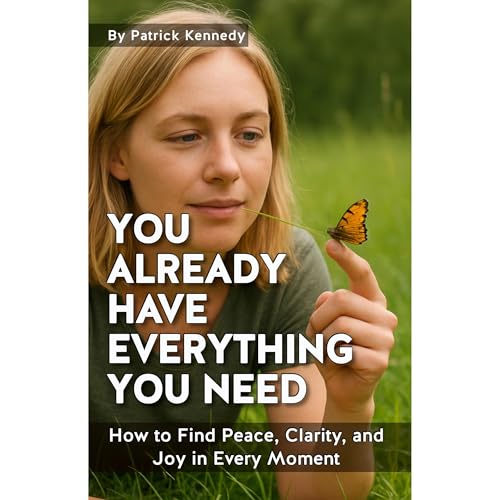 You Already Have Everything You Need by Patrick Kennedy
