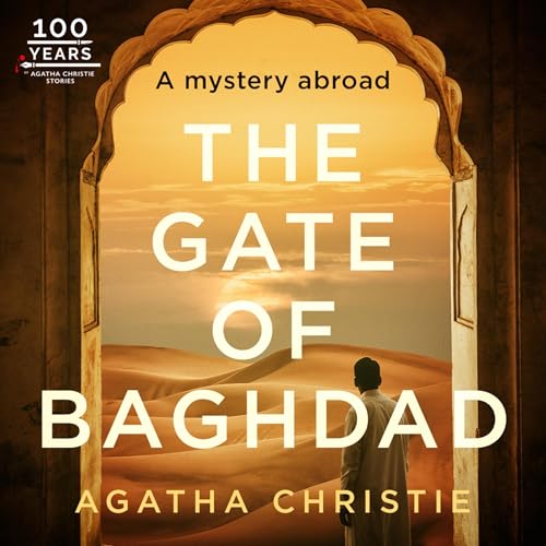 The Gate of Baghdad by Agatha Christie
