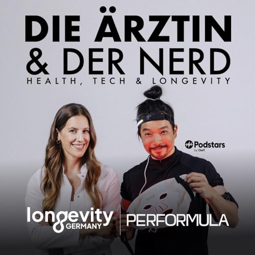 Die Ärztin & der Nerd – Health, Tech & Longevity by Dr. med. Anne Latz Toan Nguyen