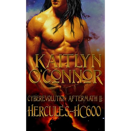 Cyberevolution Aftermath II: Hercules HC600 by Kaitlyn O'Connor