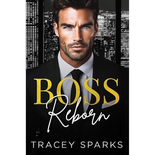 BOSS REBORN by Tracey Sparks