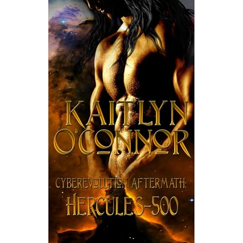 Cyberevolution Aftermath: Hercules 500 by Kaitlyn O'Connor