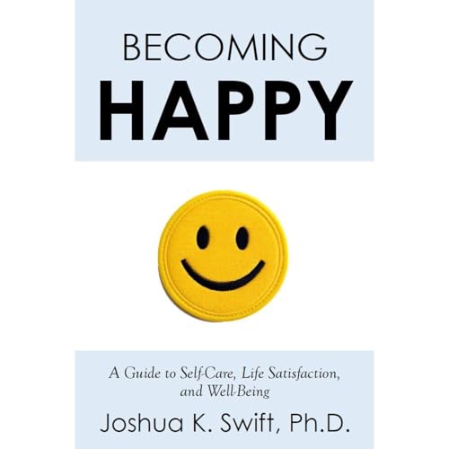 Becoming Happy by Joshua Swift