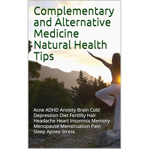 Complementary and Alternative Medicine Natural Health Tips