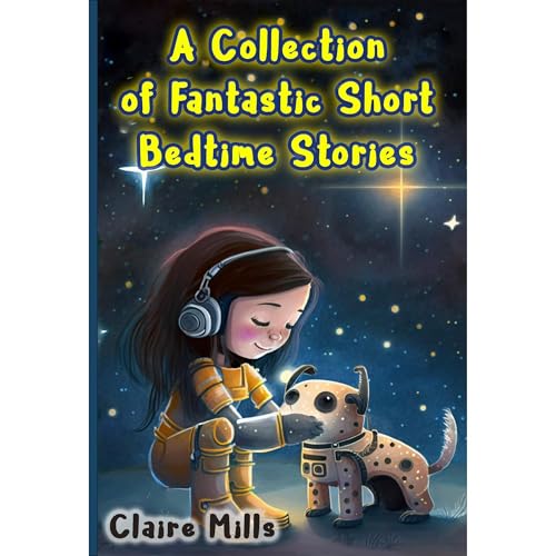 A Collection of Fantastic Short Bedtime Stories