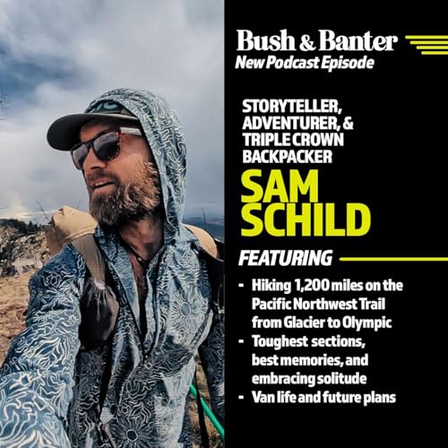 Sam Schild - Hiking 1,200-Miles From Glacier to Olympic: The Pacific Northwest Trail by Unknown