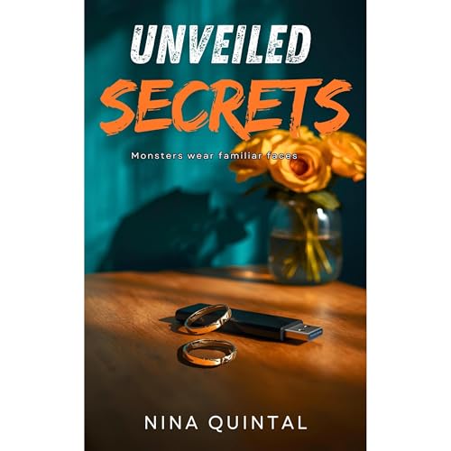 Unveiled Secrets by Nina Quintal