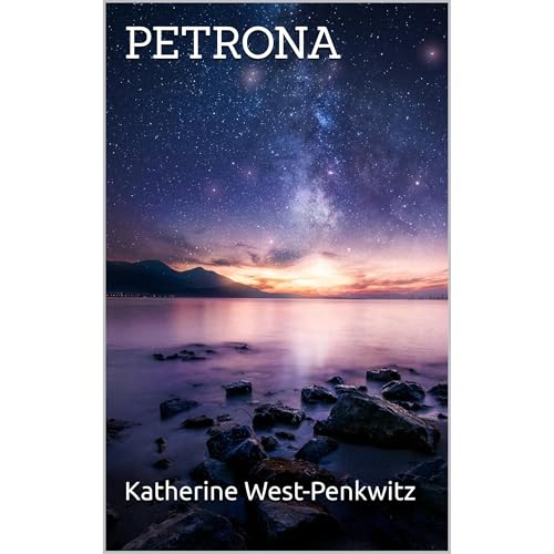 Petrona by Katherine West-Penkwitz