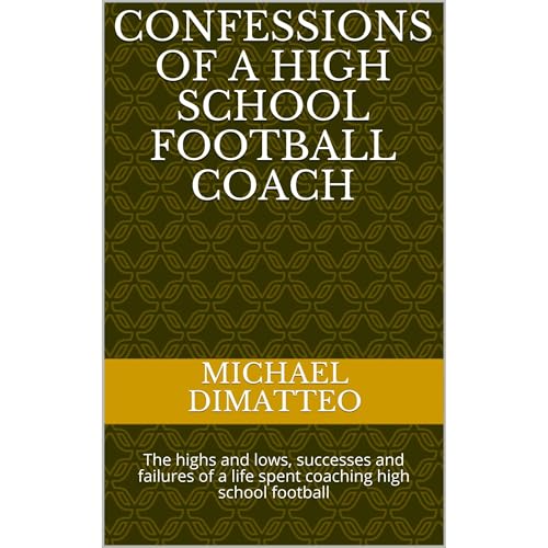 Confessions of a High School Football Coach