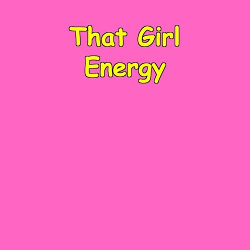 That Girl Energy | Morning Routine Affirmations