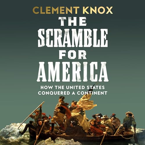 The Scramble for America by Clement Knox
