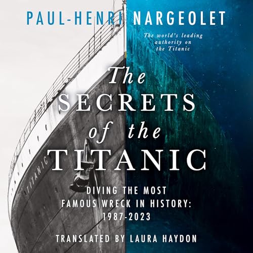 The Secrets of the Titanic