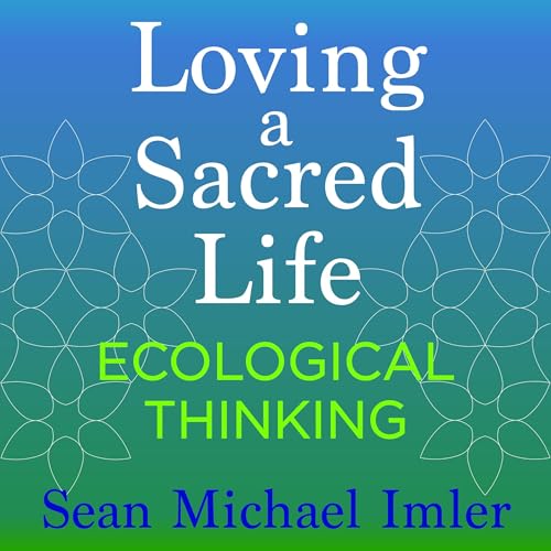 Ecological Thinking by Sean Michael Imler