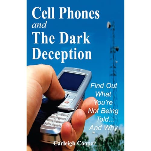 Cell Phones and The Dark Deception by Carleigh Cooper