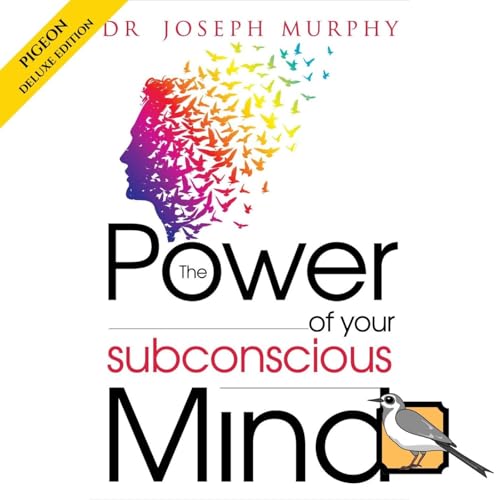 The Power of Your Subconscious Mind [Deluxe Edition]