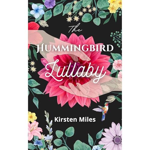 The Hummingbird Lullaby by Kirsten Miles