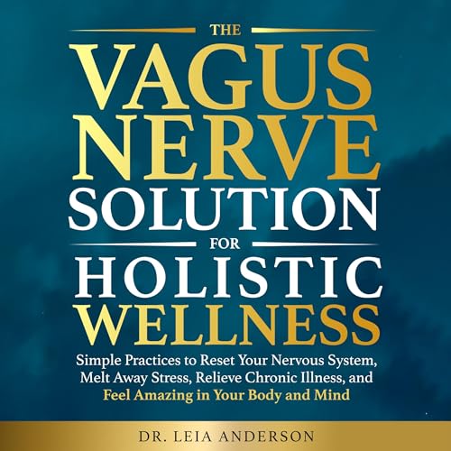 The Vagus Nerve Solution for Holistic Wellness