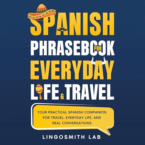 Spanish Phrasebook for Everyday Life and Travel