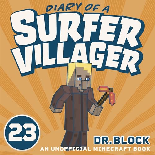 Diary of a Surfer Villager, Book 23 by Dr. Block
