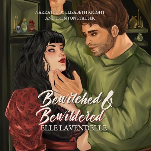 Bewitched & Bewildered by Elle Lavendelle