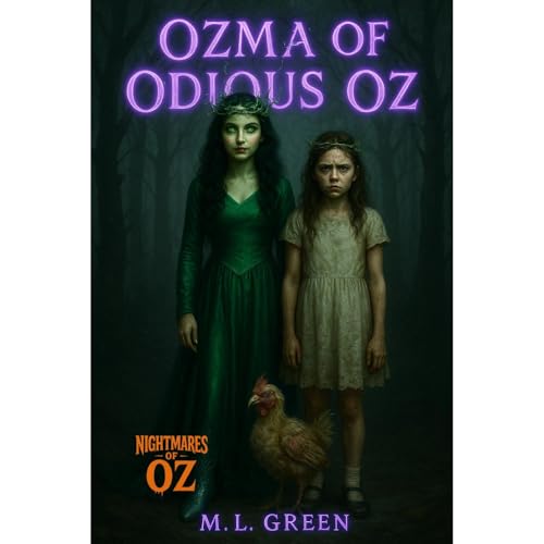 Ozma of Odious Oz by M.L. Green
