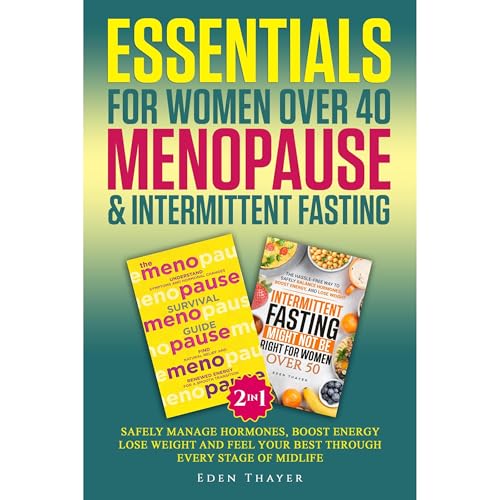 Essentials for Women Over 40 Menopause & Intermittent Fasting